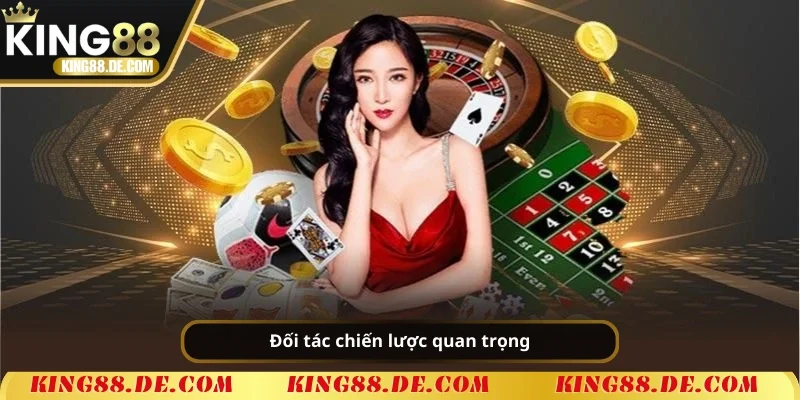 KING88 - Link Nhà Cái KING88.COM Chính Thức Mới Nhất 2025 Đối tác chiến lược quan trọng