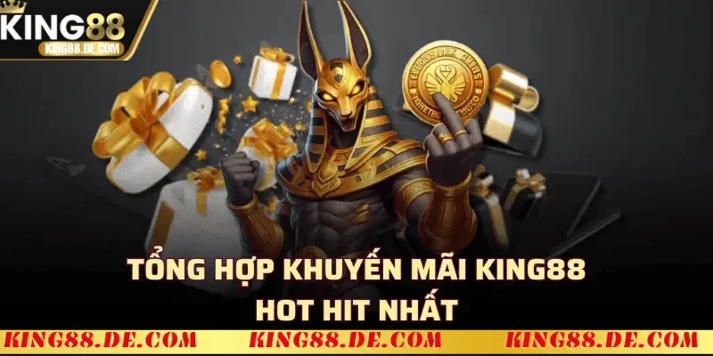 Khuyến Mãi King88 – Cơ Hội Nhận Thưởng Ngập Tràn Mỗi Ngày Tổng hợp các chương trình khuyến mãi King88 mới nhất